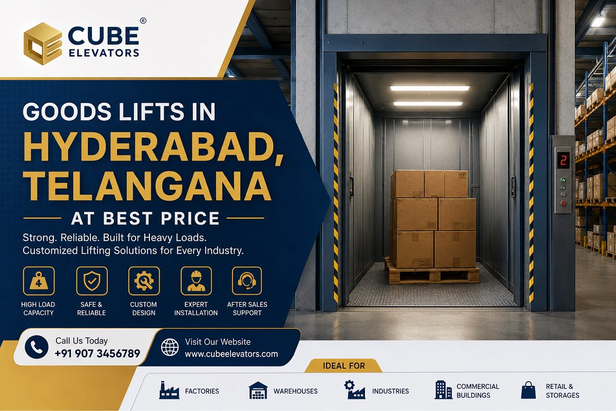 Goods Lifts in Hyderabad Telangana at Best Price - Cube Elevators